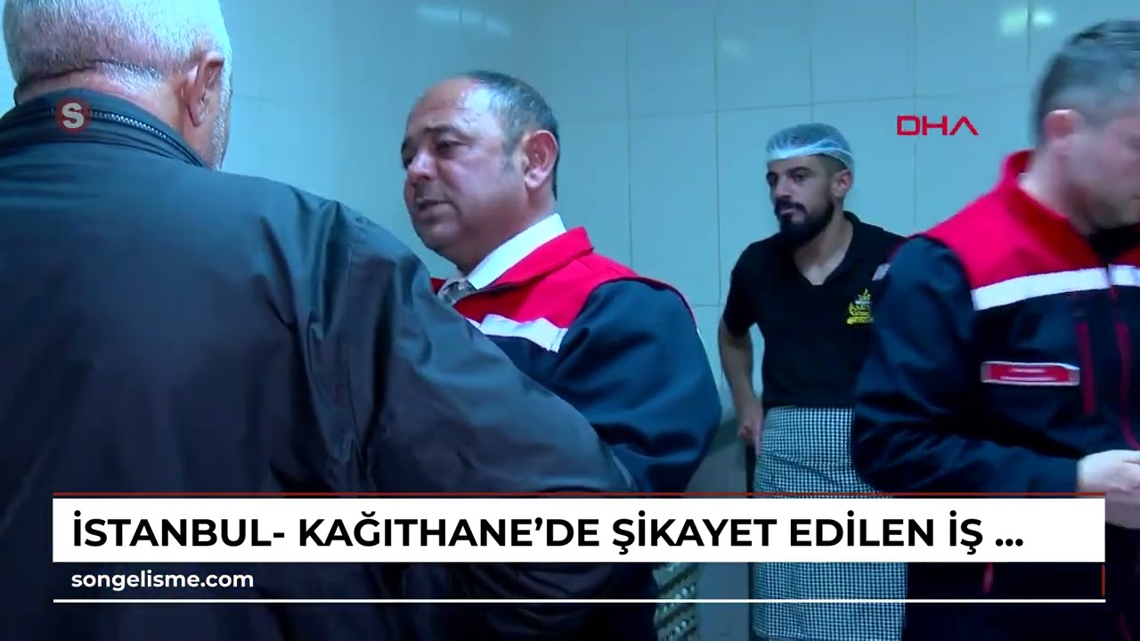 İstanbul- Kağıthane'de şikayet edilen iş yerlerine gıda denetimi