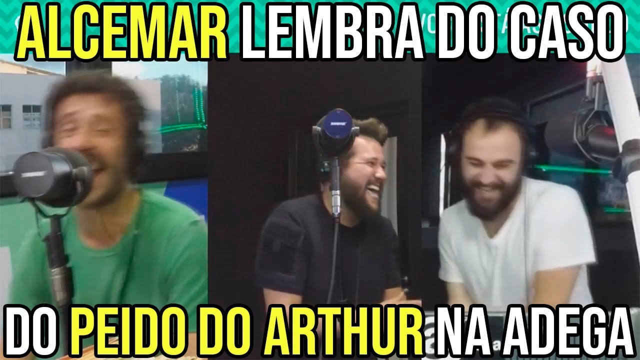 Alcemar Lembra Do Caso Do Peido Do Arthur Na Adega