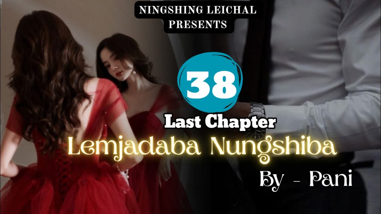 Lemjadaba Nungshiba (38) Last Chapter/ Thoibi Keisham/Pani/