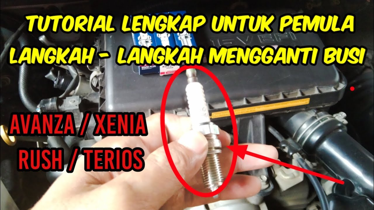 Cara mengganti busi mobil avanza/xenia