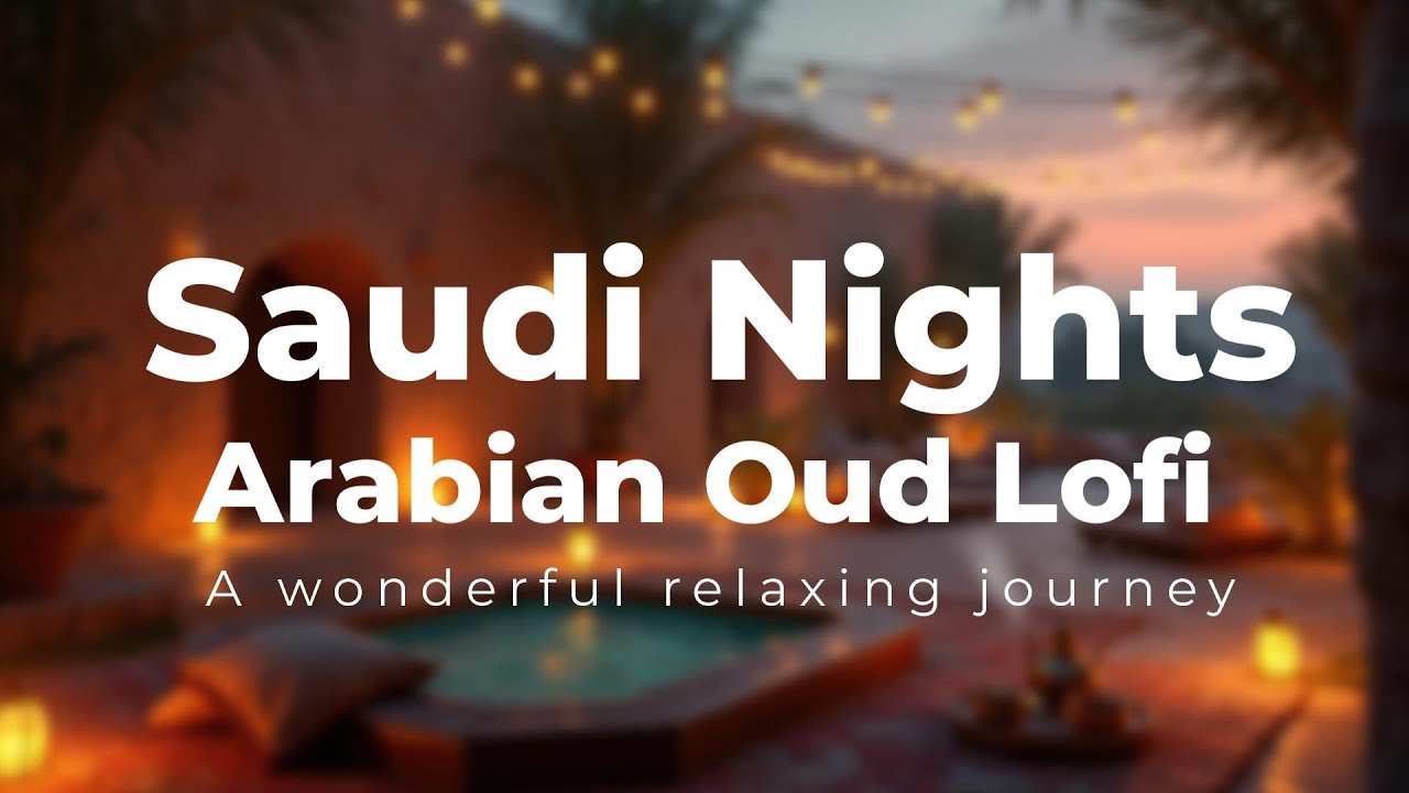 Saudi Lofi | Oud Lofi | Chill Music for Hangouts, Work & Studying | لوفاي سعودي عود عربي | Zeds Lofi