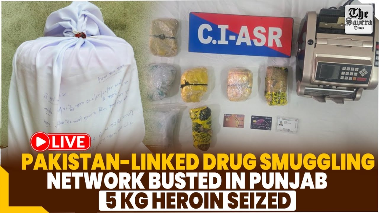 [Live] Pakistan-linked drug smuggling network busted in Punjab, 5 kg heroin seized