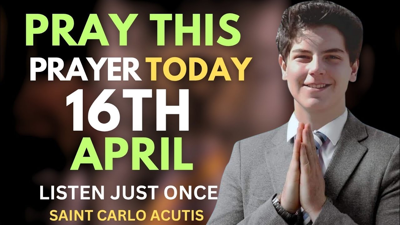 PRAYER TO SAINT CARLO ACUTIS TO FIND PEACE, JOY & HAPPINESS IN GOD’S CARE THROUGH PSALM 121
