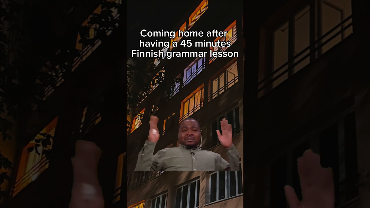 Coming home after having 45 minutes Finnish grammar lesson  #finnishlanguage