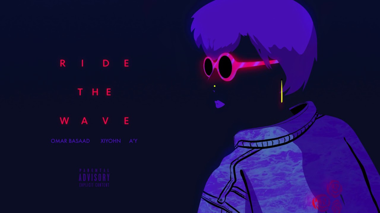 Omar Basaad - Ride The Wave (Audio) ft. Xiyohn & A'Y - Omar Basaad