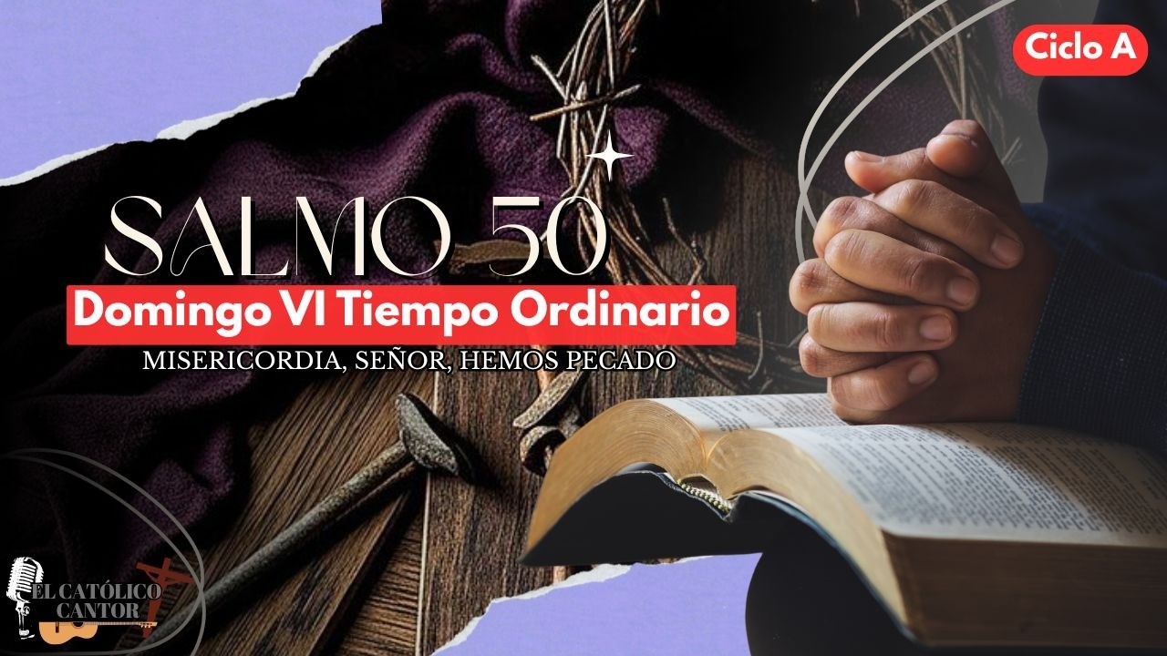 Salmo 50. I Domingo Cuaresma. Misericordia Señor, hemos pecado