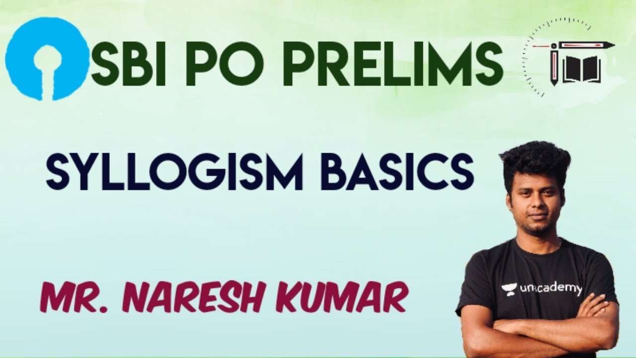 SBI PO prelims|Syllogism Basics | Mr.Naresh kumar