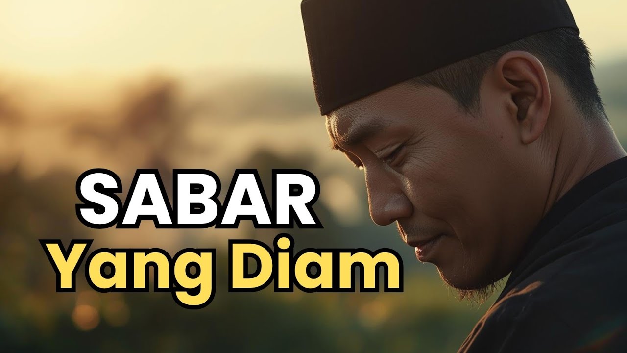 Sabar yang Tumbuh Tanpa Suara | Renungan Islami Penyejuk Hati di Saat Lelah