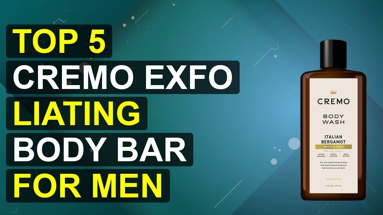 Top 5 Cremo Exfoliating Body Bar For Men 2026 | Cremo 2026 Exfoliating Body Bar For Men