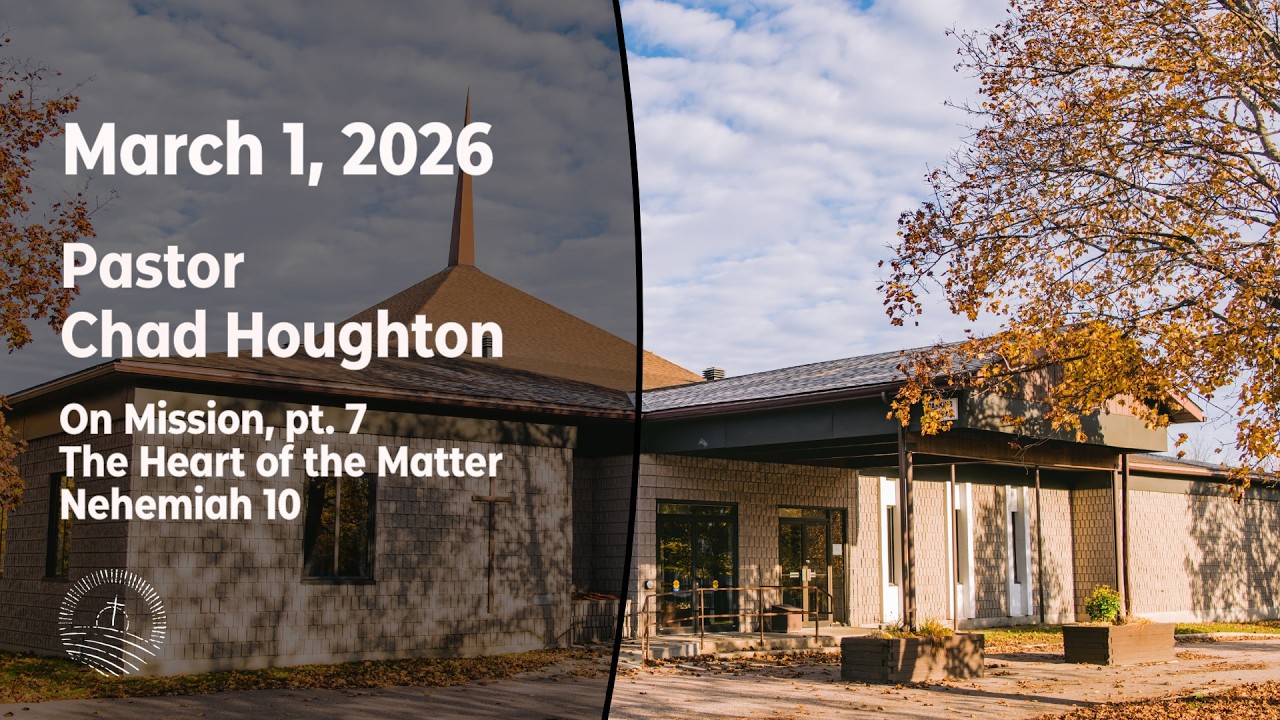 CBC Sermon 2026-03-01 | Pastor Chad Houghton | On Mission, pt. 7: Nehemiah 10