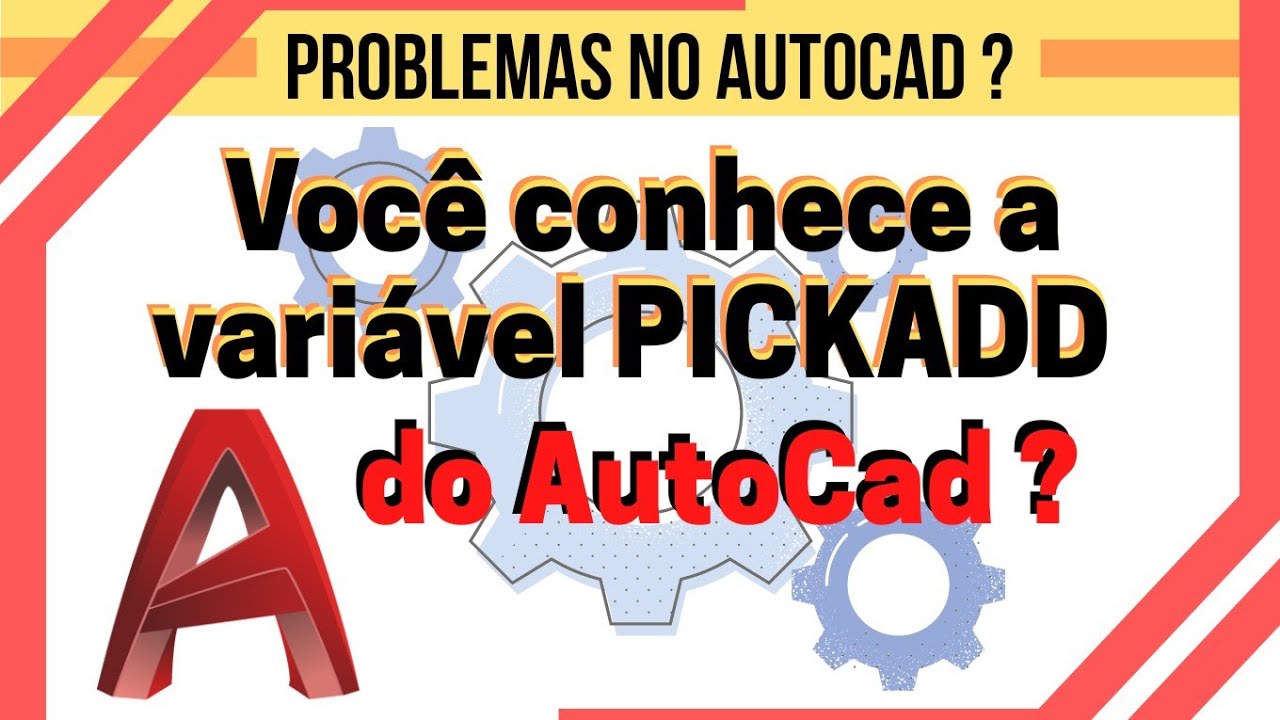 O que faz essa variável PICKADD no AutoCad ?