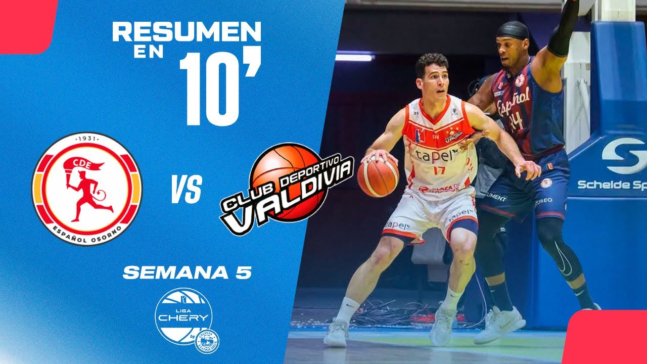 🏀Resumen en 10´: Español de Osorno vs CD Valdivia - Semana 5 Liga CHERY by Cecinas Llanquihue