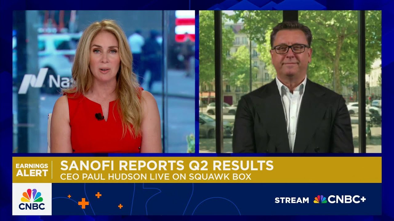 Sanofi CEO Paul Hudson on Q2 results, Dupixent demand and tariff impact
