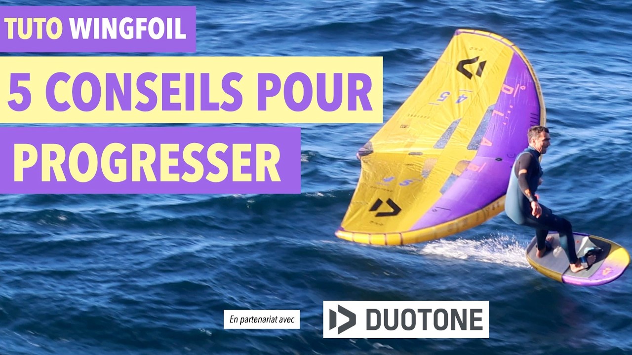 Tuto Wingfoil: Comment continuer à progresser en wing foil ? (tous niveaux)