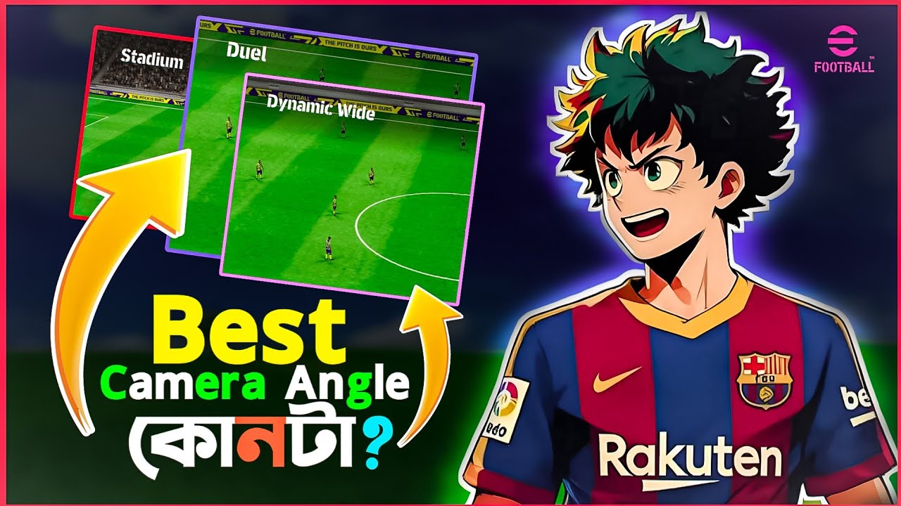 🔥 Best Camera Angle for eFootball Mobile | Gameplay Improve হবে ১০০% | Pro Tips 🔥