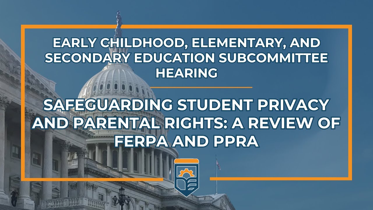 Safeguarding Student Privacy and Parental Rights: A Review of FERPA and PPRA