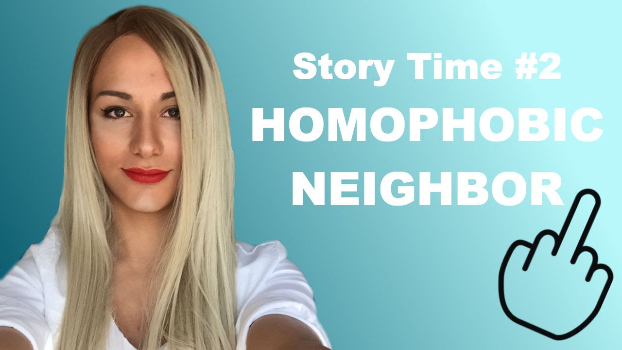 Story Time #2 - HOMOPHOBIC NEIGHBOUR!