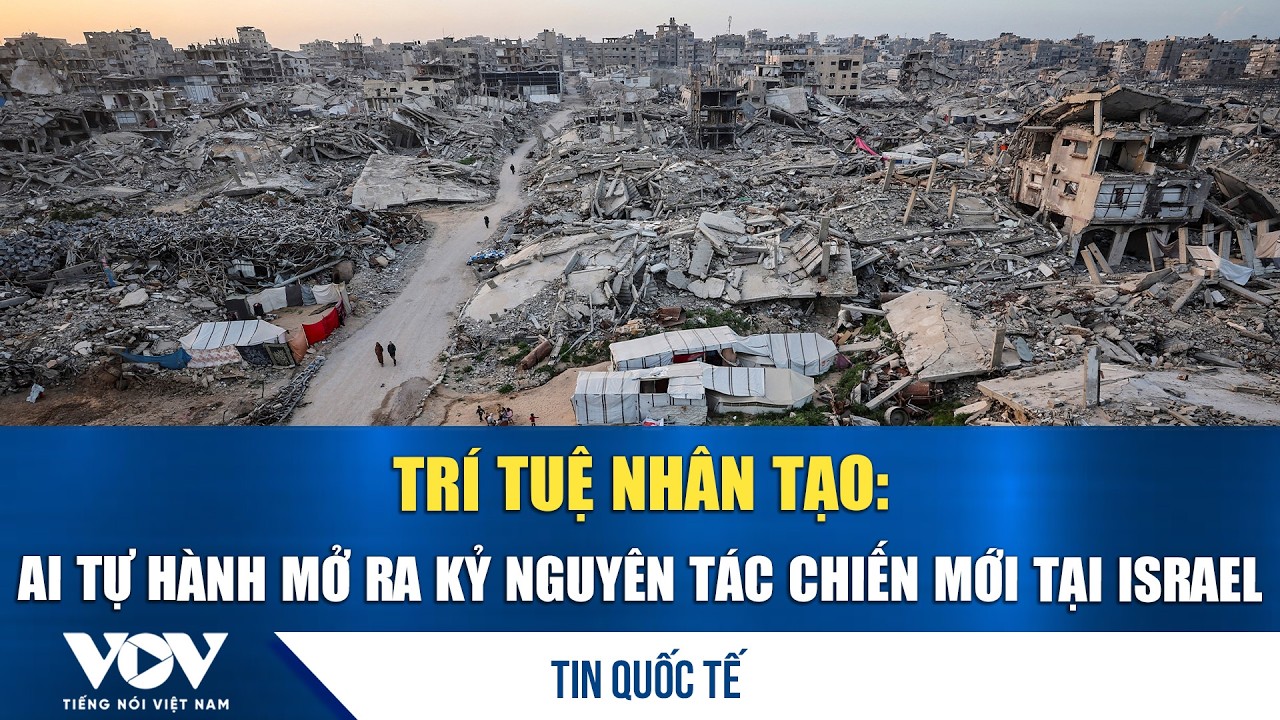 Trí tuệ nhân tạo: AI tự hành mở ra kỷ nguyên tác chiến mới tại Israel | VOV