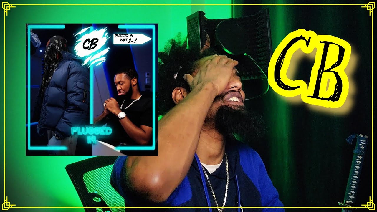 CB - Plugged In w/ Fumez The Engineer | Lyricist Reaction