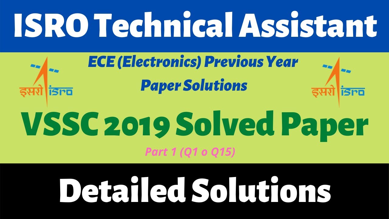 ISRO TECHNICAL ASSISTANT | VSSC 2019 SOLVED PAPER PART 1 | HSFC/SDSC SHAR/LPSC/VSSC/IPRC/ISAC
