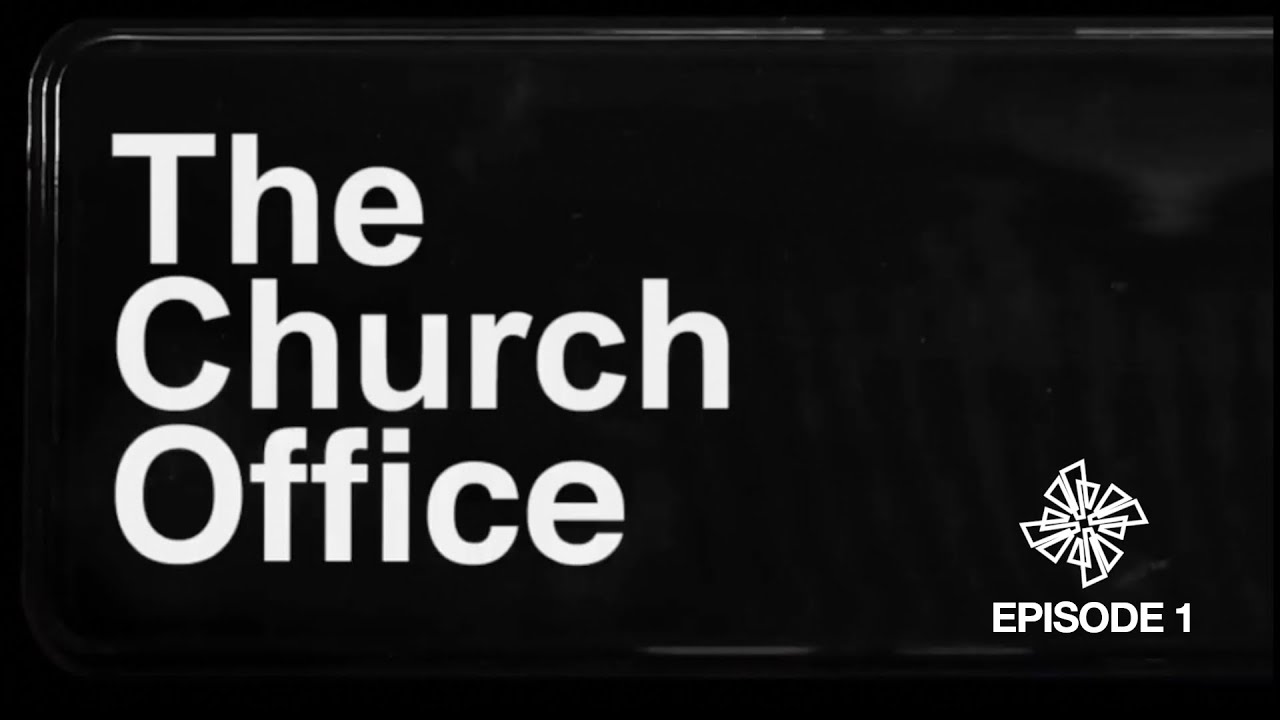 The Church Office - Ep 1