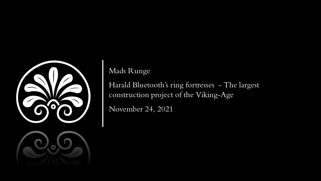 Harald Bluetooth&rsquo;s ring fortresses -The largest construction project of the Viking-Age | Mads Runge