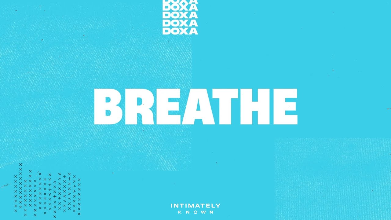 Breathe (Official Lyric Video) | Intimately Known