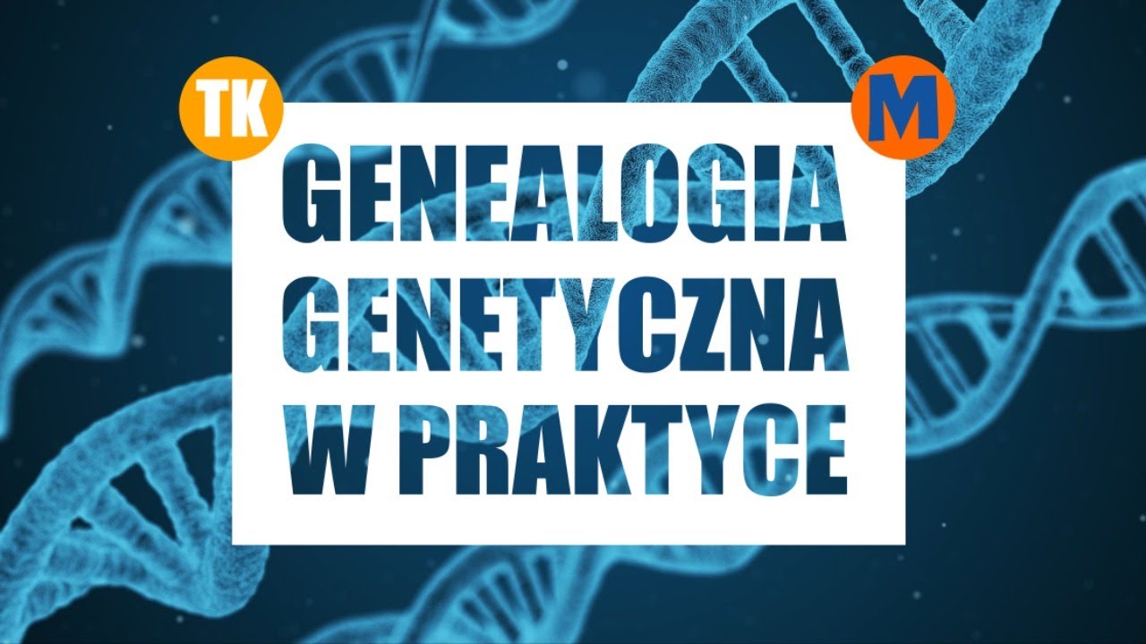 Genealogia genetyczna w praktyce