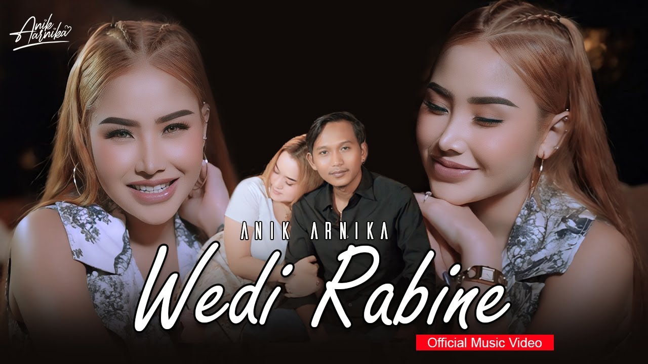 ANIK ARNIKA - WEDI RABINE (Official Music Video)