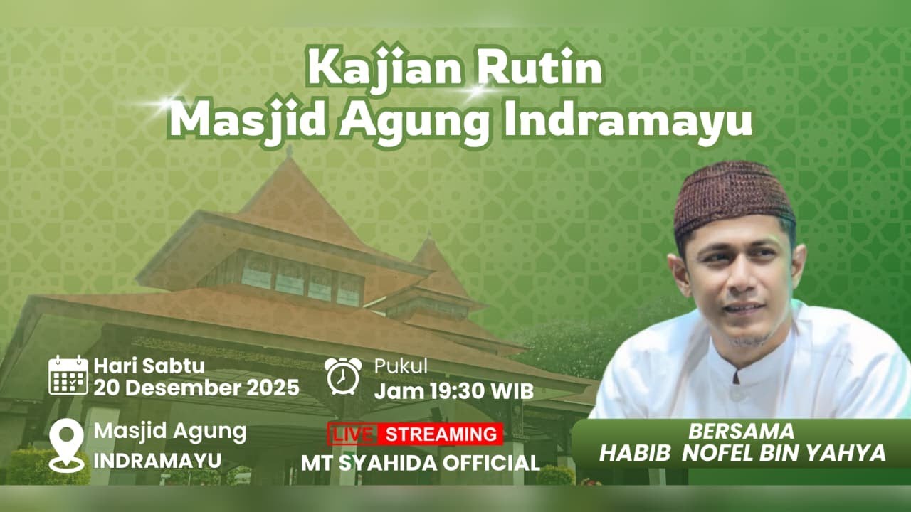 🔴LIVE Kajian Rutin Masjid Agung Indramayu | Bersama: Habib Nofel Bin Yahya, Malam Ahad 20 Des 2025