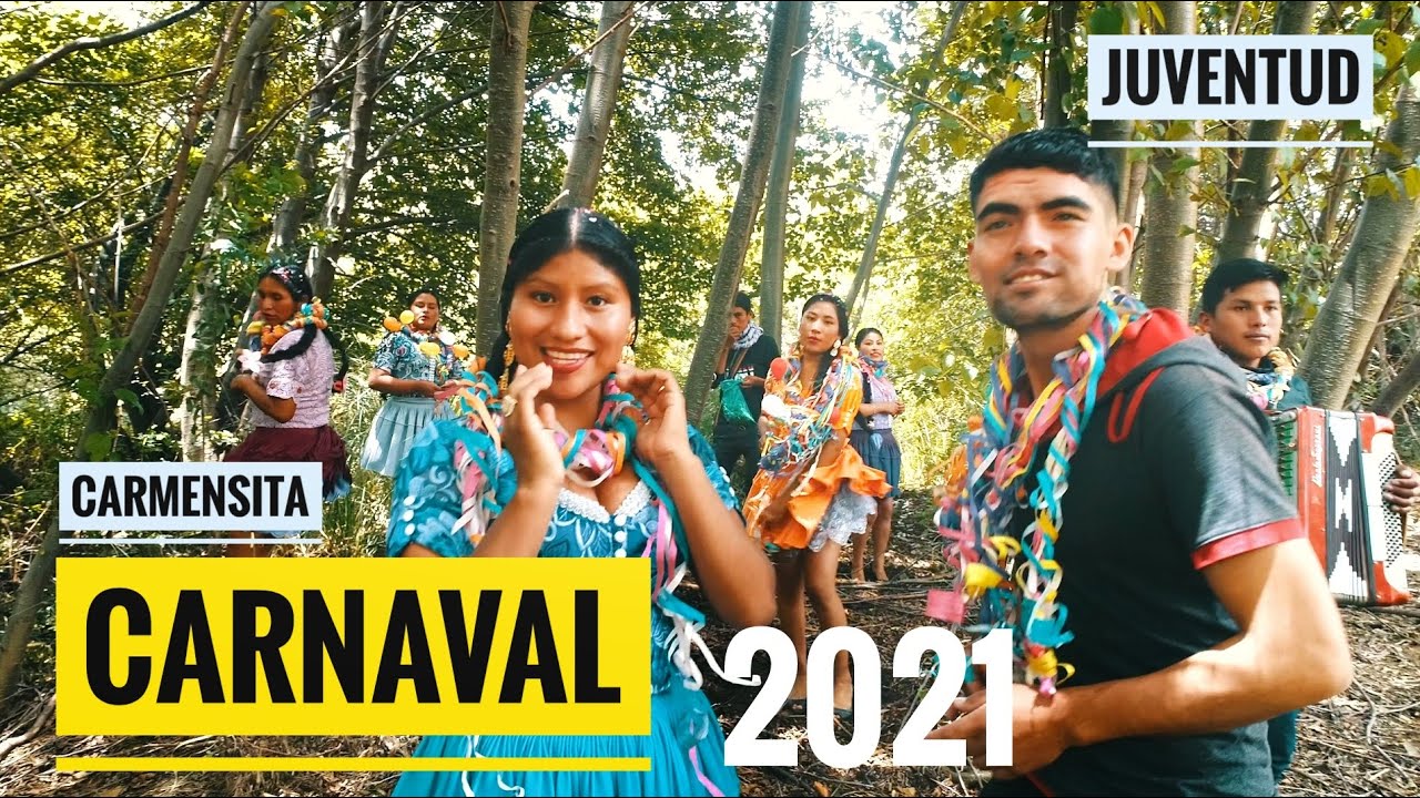 JUVENTUD / CARMENSITA / MIRAME BONITO /CARNAVAL 2021