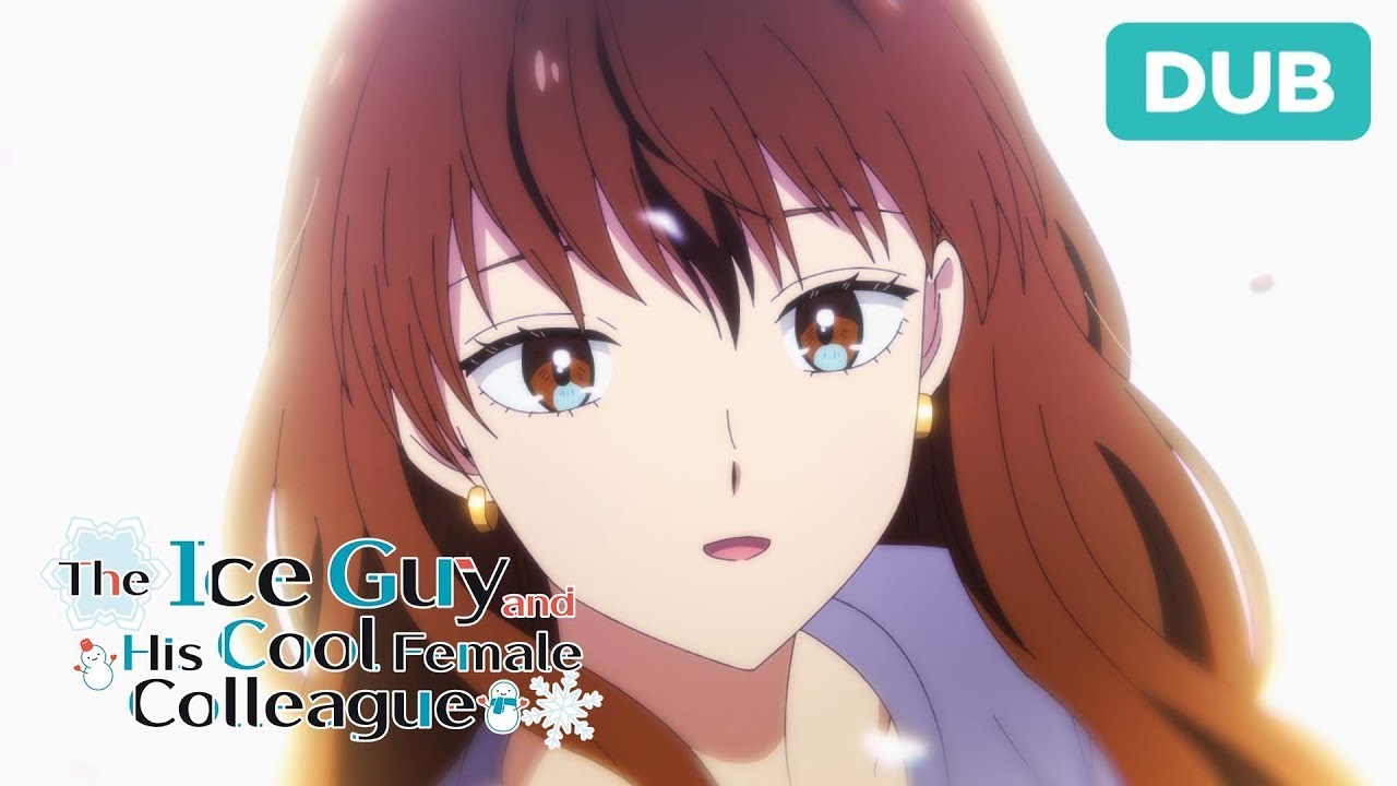 It's All Because of You | DUB | The Ice Guy and his Cool Female Colleague