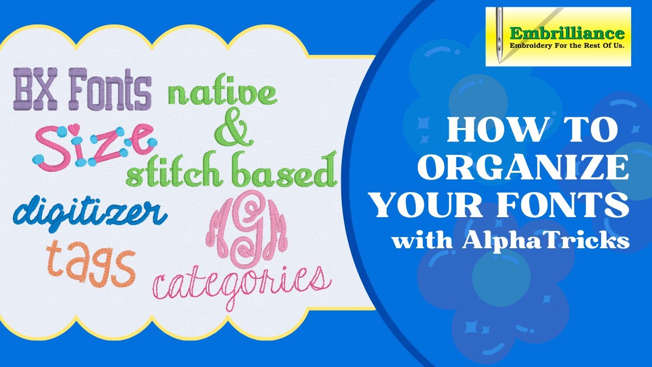 Using the Font Manager of AlphaTricks to Organize your BX fonts in Embrilliance