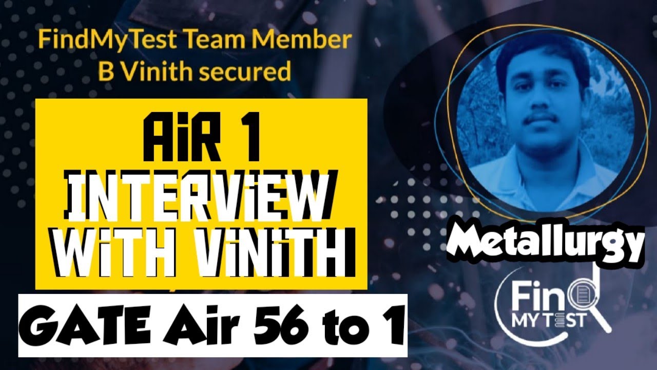 Interview with B Vinith #GATE 2021 Metallurgy AIR 1 | Metallurgical Engineering Toppers Interview