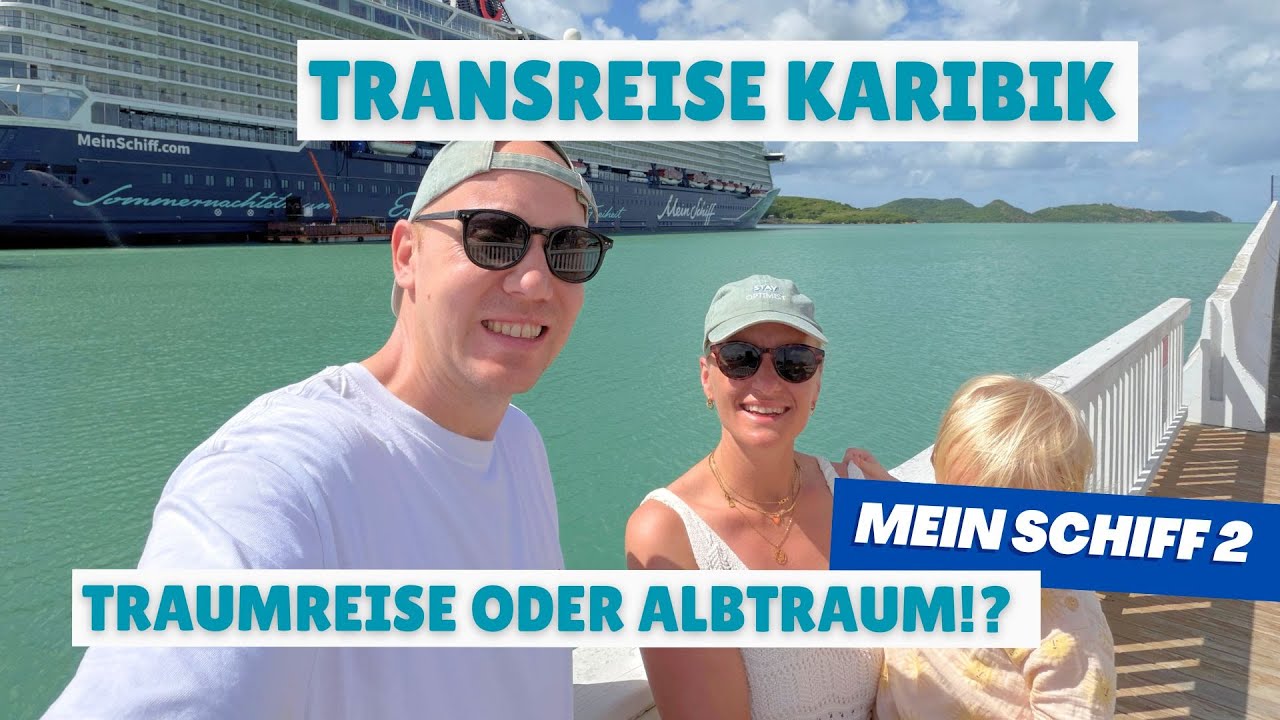 🌊 17 Tage Mein Schiff 2 bis in die Karibik – Unser ehrliches Fazit!