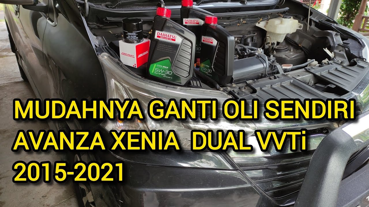 GANTI OLI MESIN AVANZA XENIA DUAL VVTI 2015-2021 #avanza #xenia