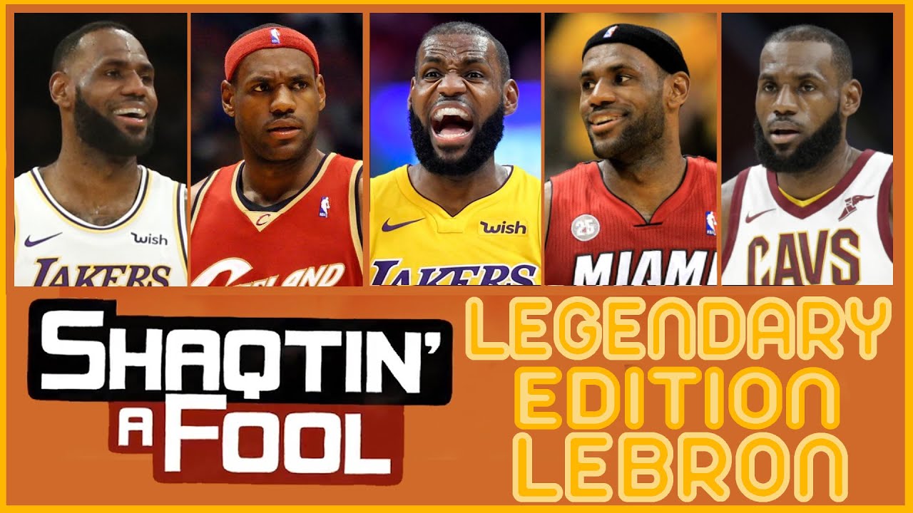 Shaqtin' A Fool Legendary Edition: Lebron James