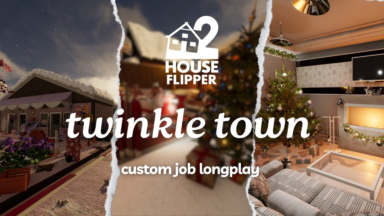 twinkle town | house flipper 2 🏡 custom job | no commentary longplay