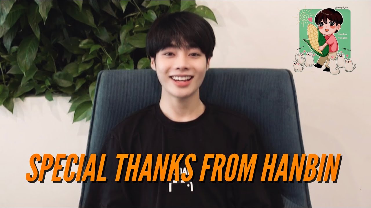 [SPECIAL THANKS FROM HANBIN] 
