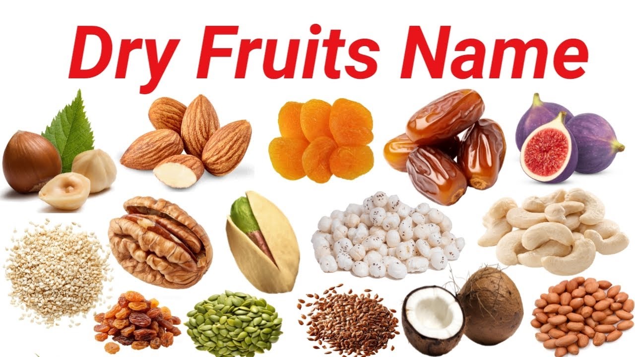 सूखे मेवों के नाम । Dry Fruits Name in English and Hindi | 20 ड्राय फ्रूट्स के नाम जानकारी के साथ