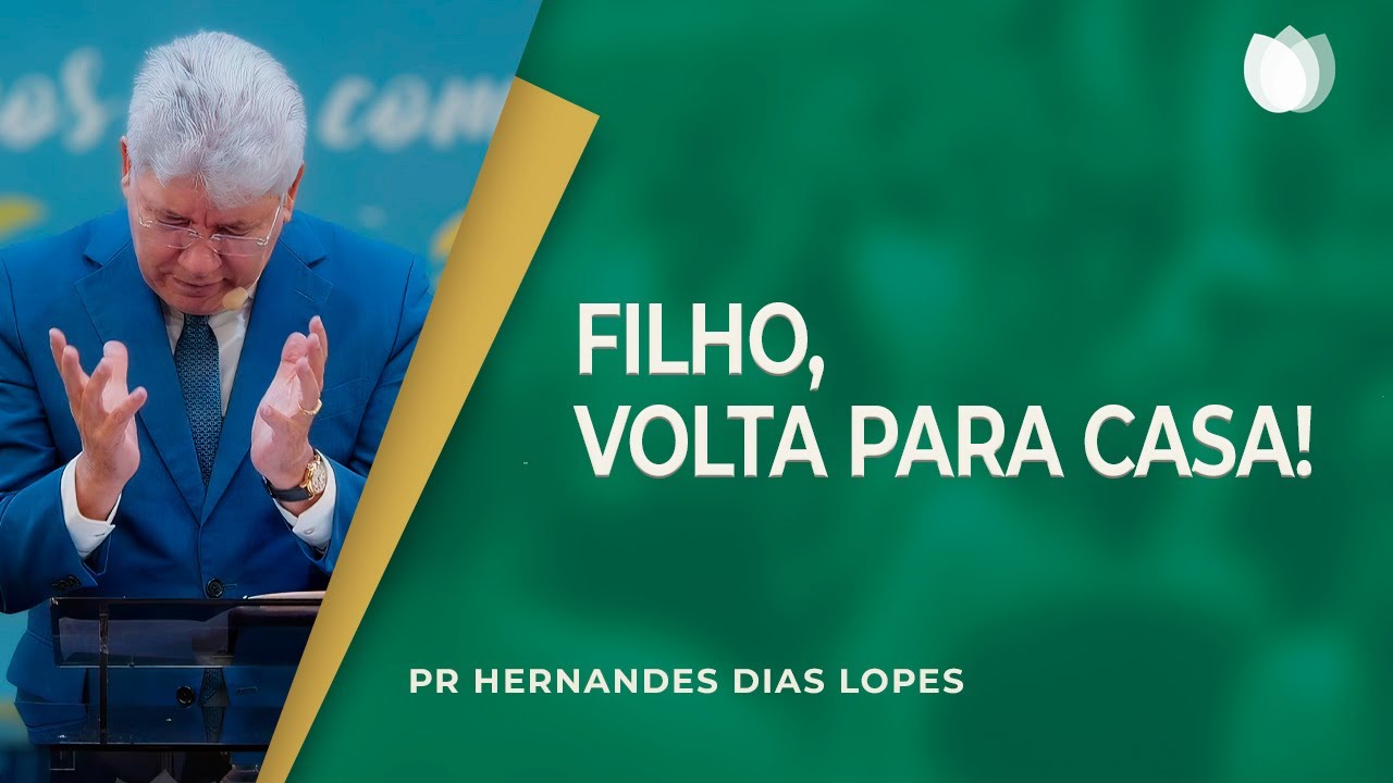 O FILHO PRÓDIGO | Rev. Hernandes Dias Lopes | IPP