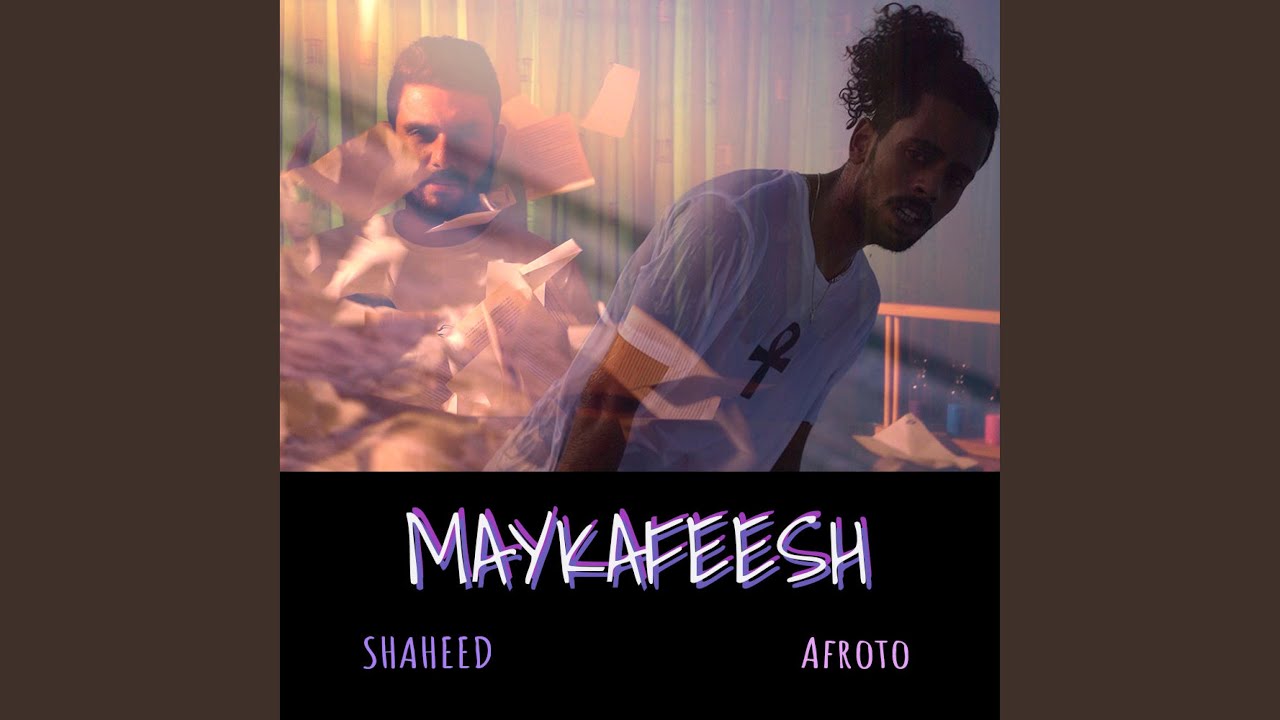 Maykafeesh (feat. Afroto)