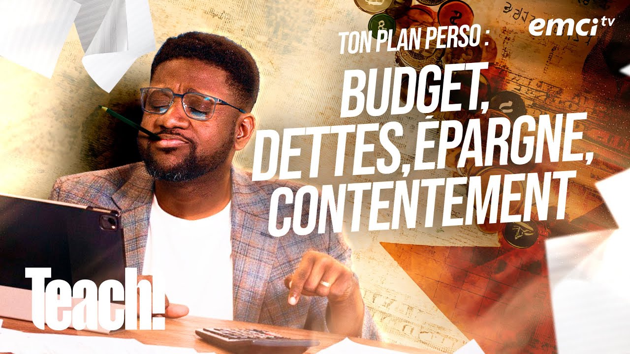Ton plan perso : budget, dettes, épargne, contentement - Teach! - Athoms Mbuma
