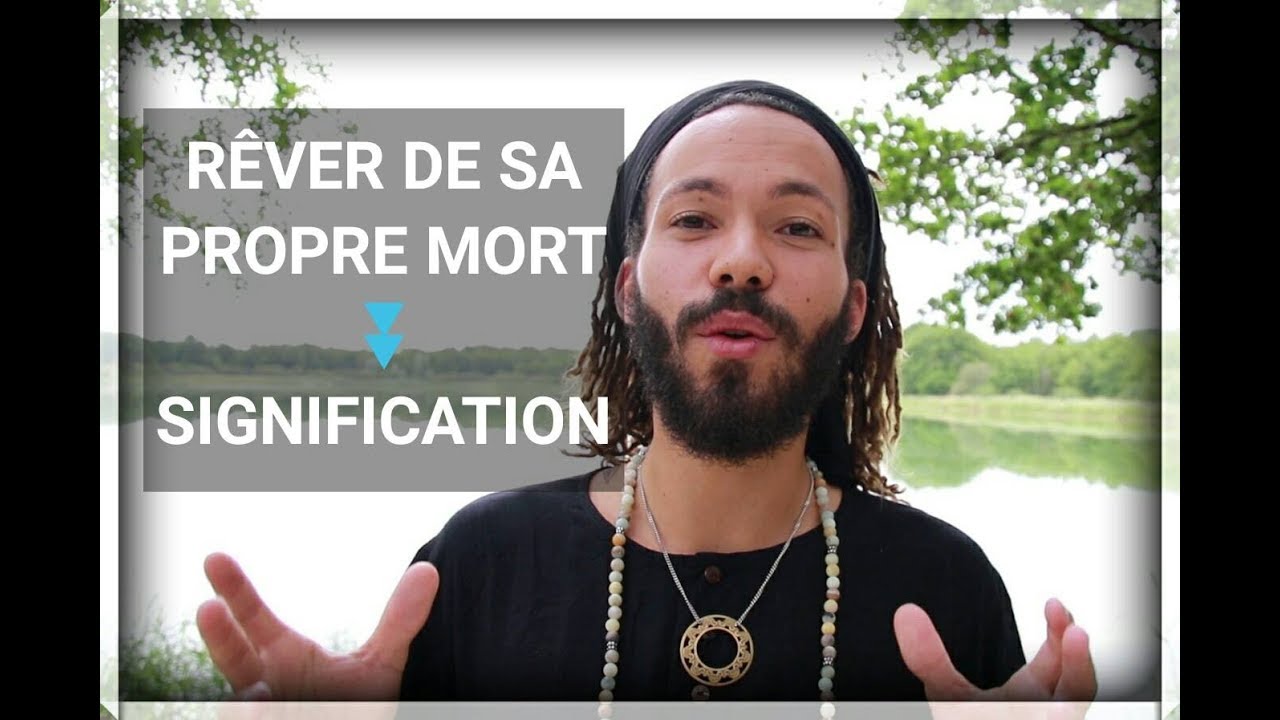 SIGNIFICATION DES RÊVES : SE VOIR MOURIR