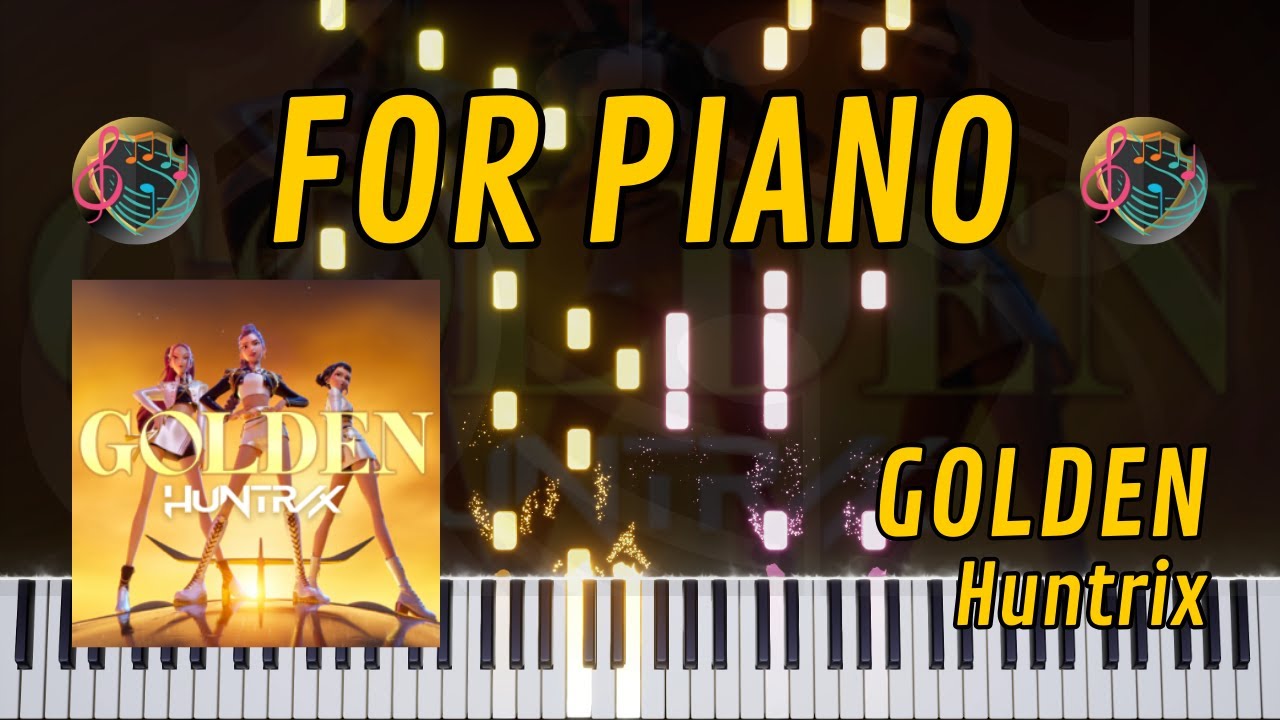 GOLDEN (Huntrix) - PIANO Tutorial/Arrangement