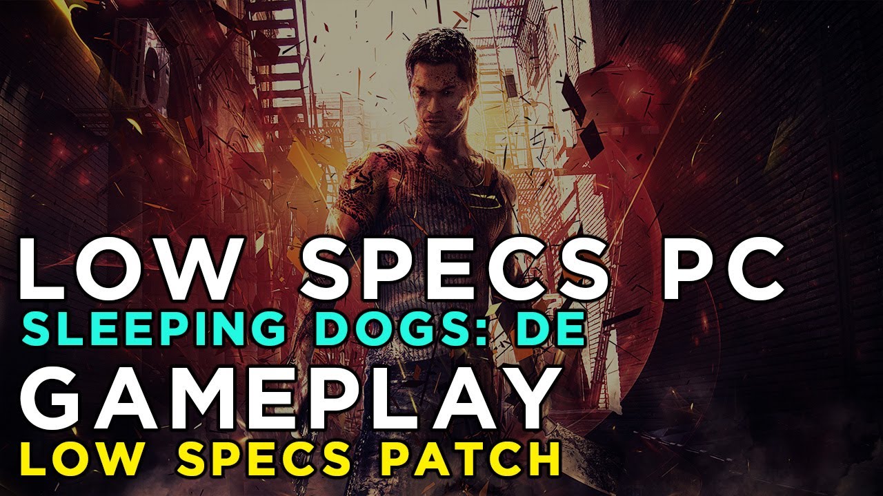 Sleeping Dogs: Definitive Edition - Ragnos1997 Low Specs Patch Gameplay