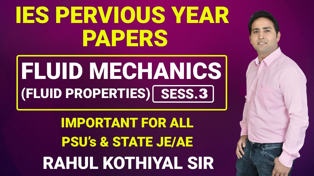 fluid mechanics for ese /ies previous year paper mechanical | fluid properties by rahul kothiyal sir