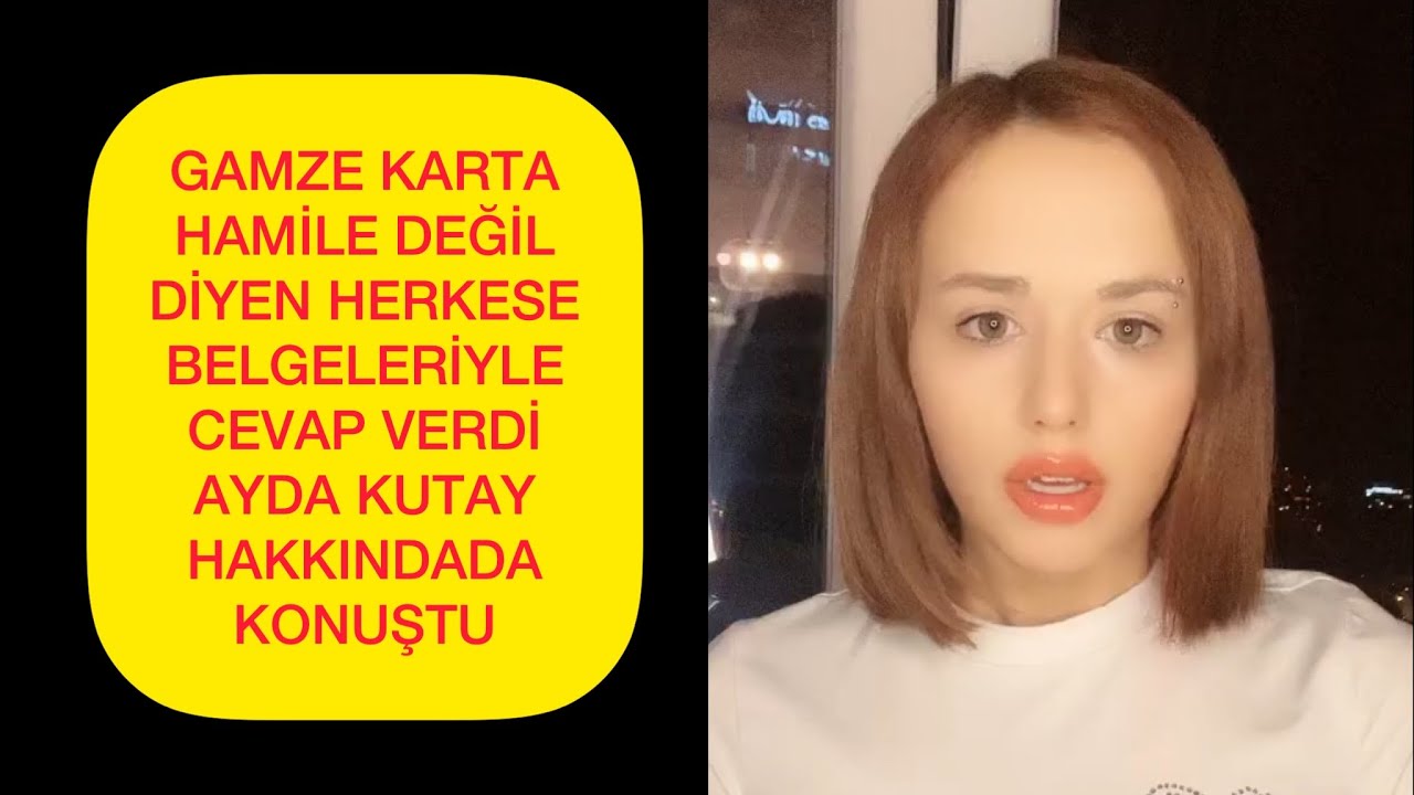 Gamze Karta Hamile Değil Diyen Herkese Belgeleriyle Cevap Verdi Ayda Kutay Hakkındada Konuştu