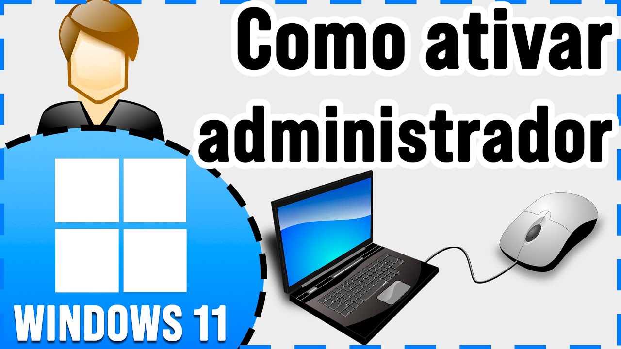 Como ativar usuário administrador no Windows 11