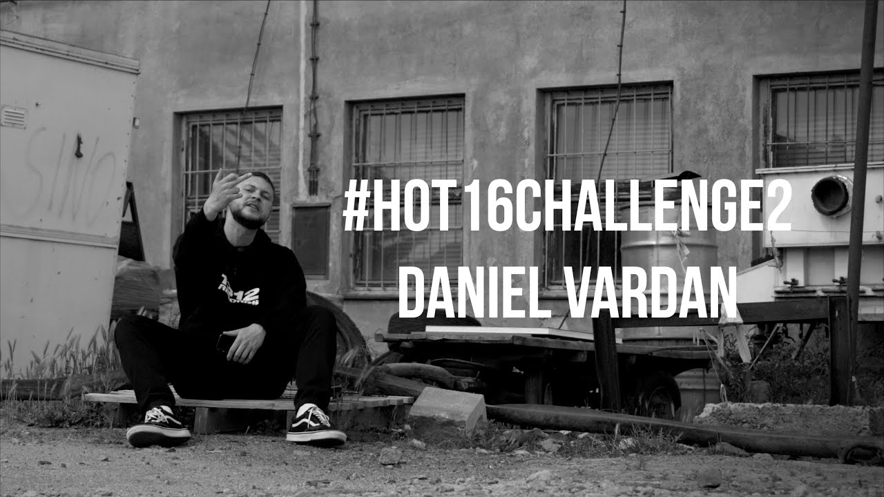 Daniel Vardan - #hot16challenge2